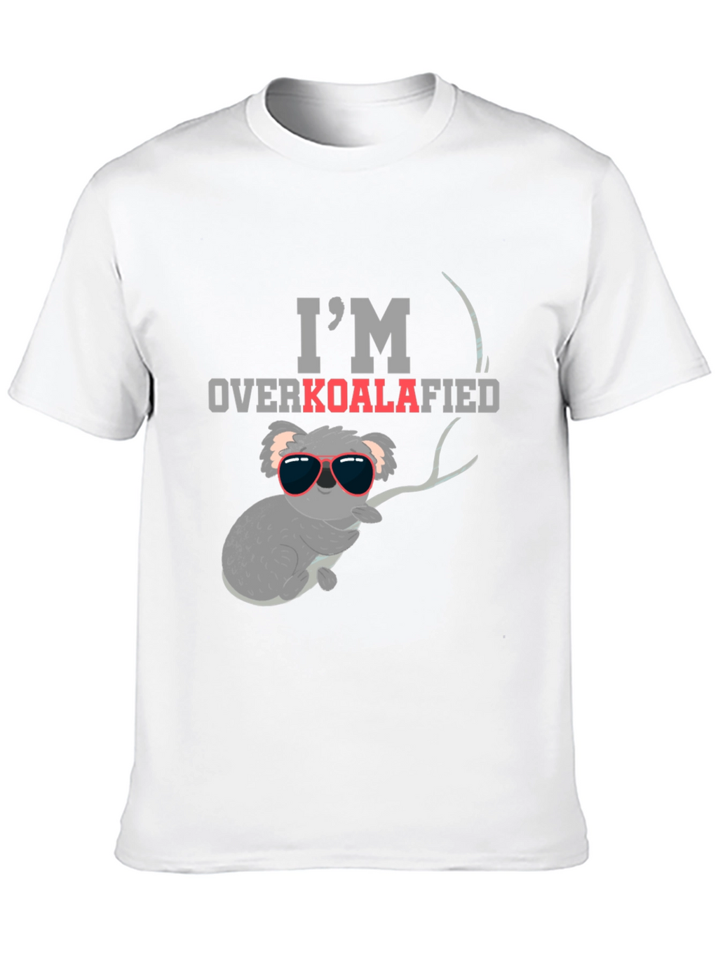 Im Overkoalafied T-Shirt