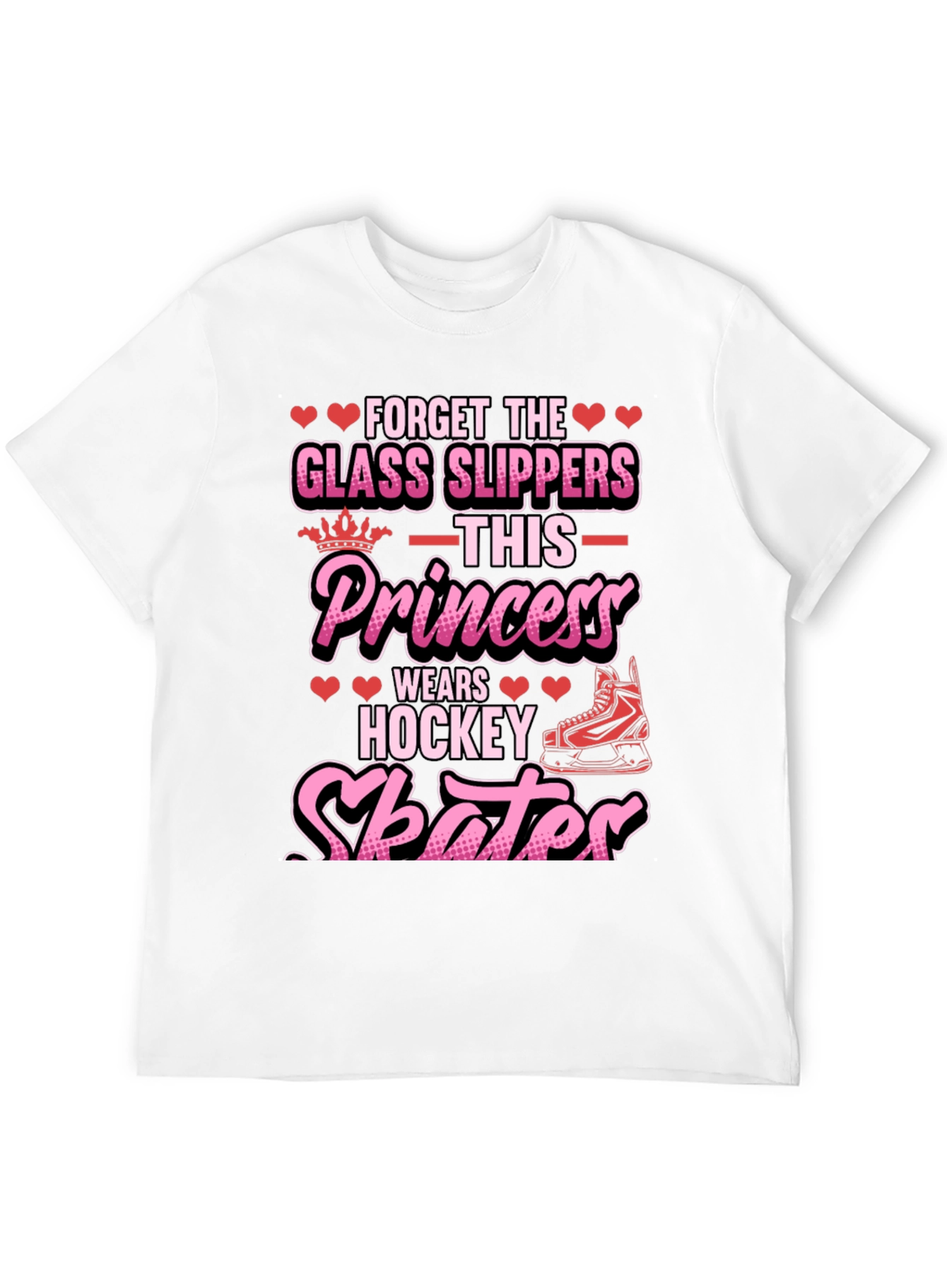 Forget Glass Slippers Hockey Skates T-Shirt