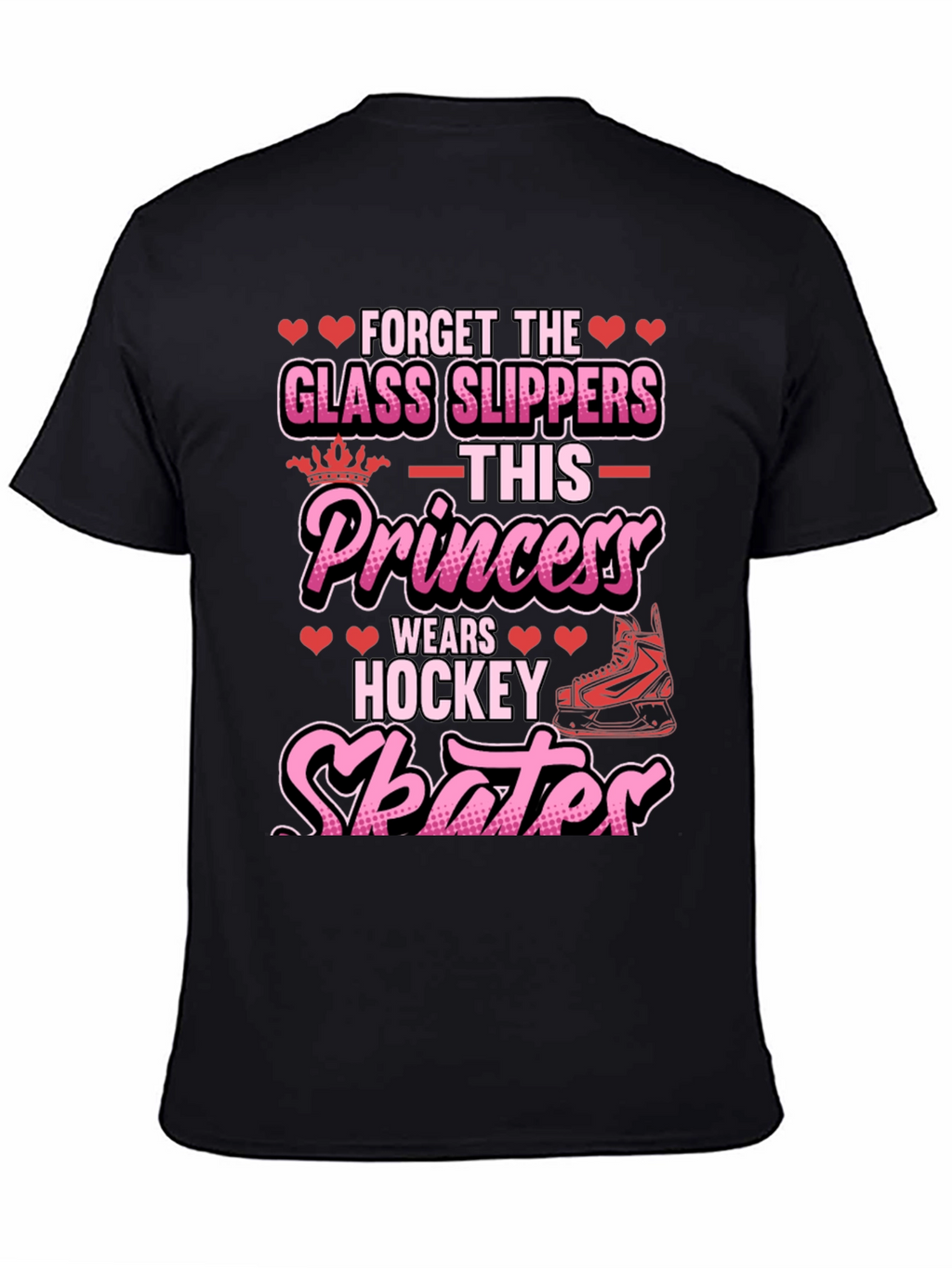 Forget Glass Slippers Hockey Skates T-Shirt