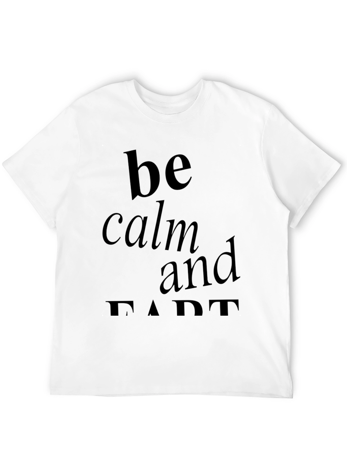 Be Calm and Fart Black Graphic T-Shirt