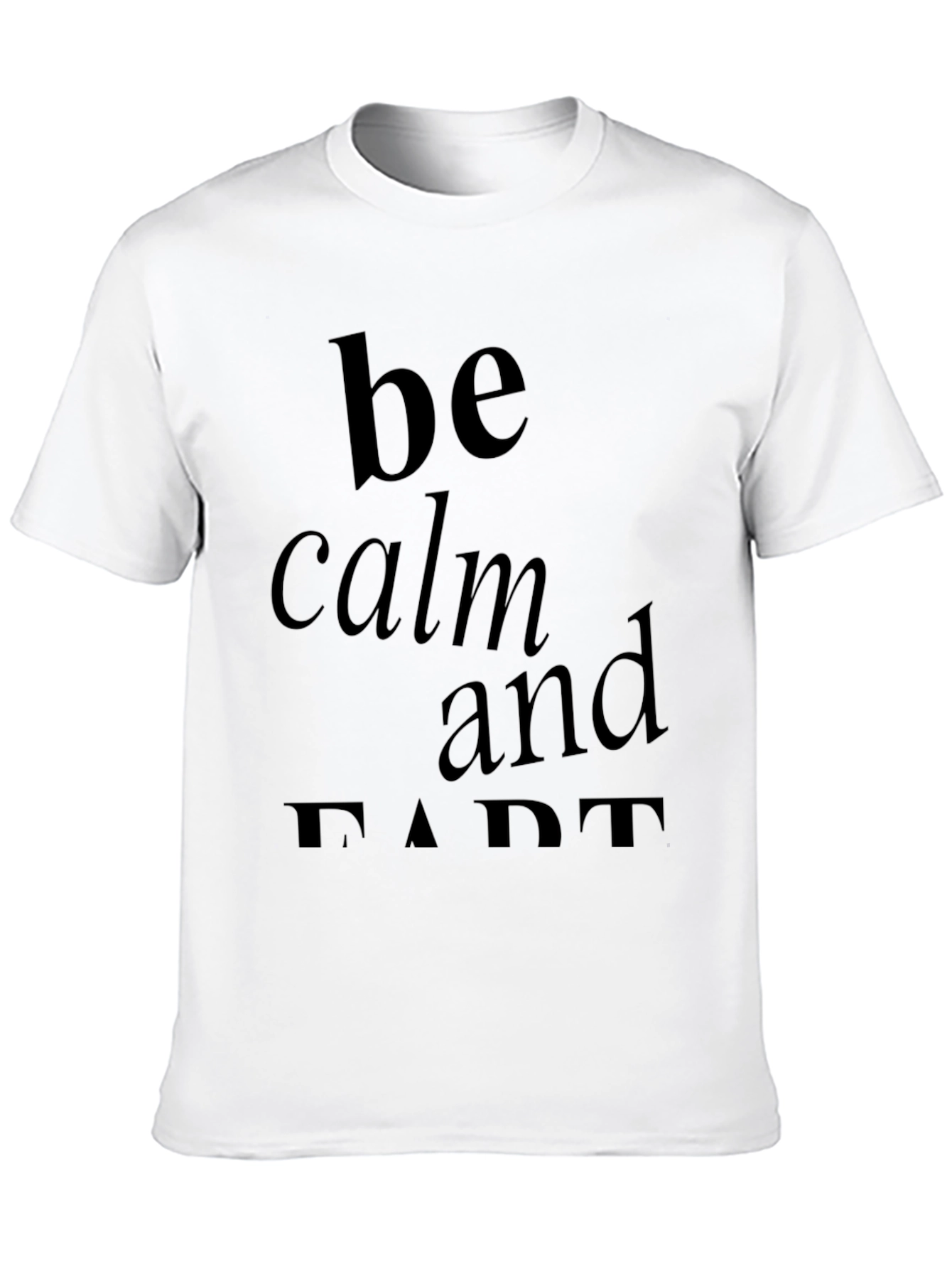 Be Calm and Fart Black Graphic T-Shirt