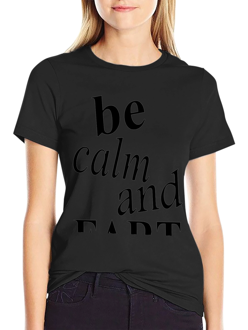 Be Calm and Fart Black Graphic T-Shirt