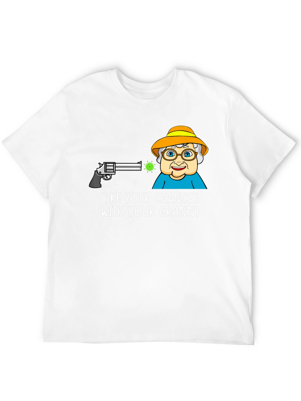 Like Your Chances With Your Granny Graphic Tee