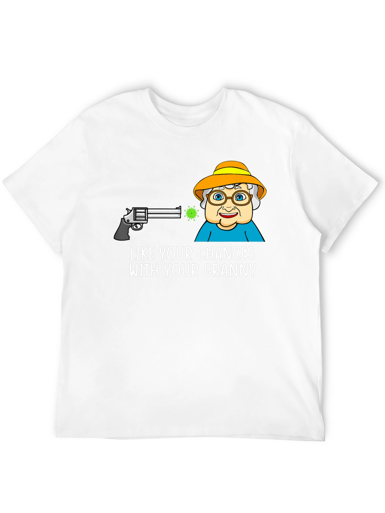 Like Your Chances With Your Granny Graphic Tee