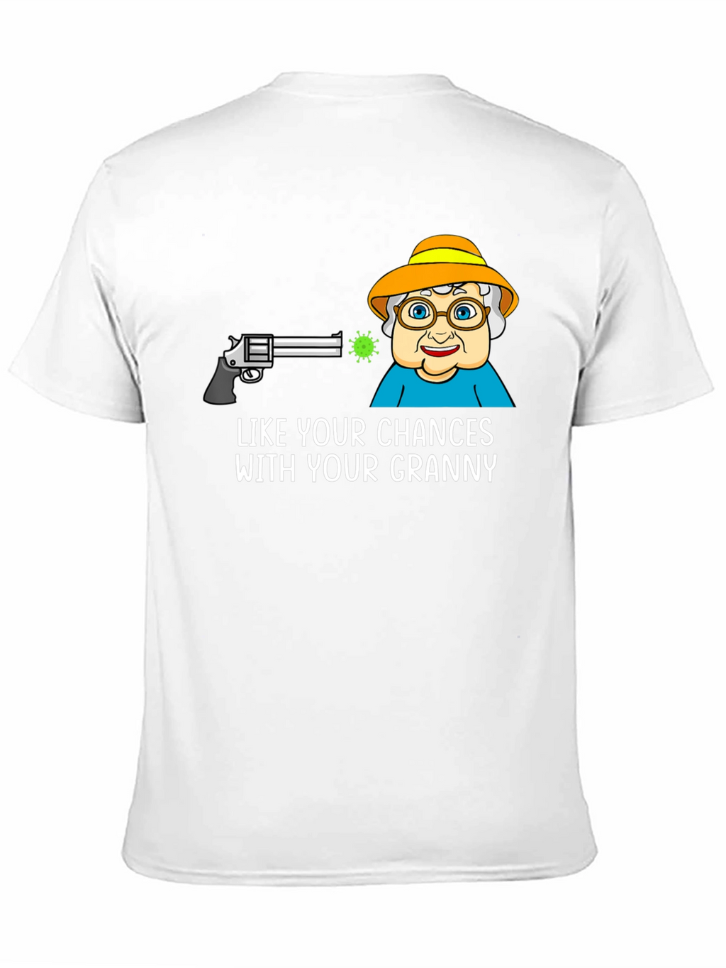 Like Your Chances With Your Granny Graphic Tee