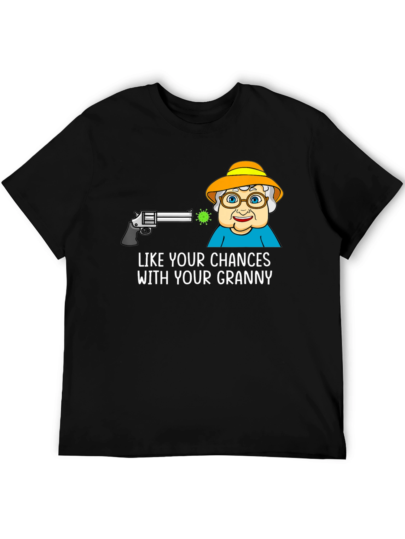 Like Your Chances With Your Granny Graphic Tee