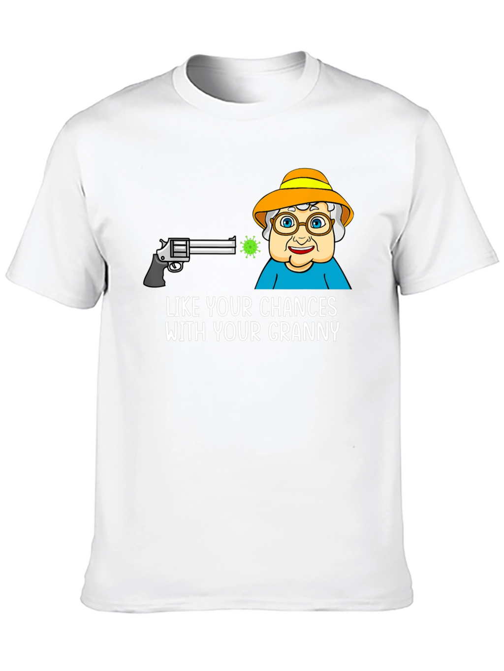 Like Your Chances With Your Granny Graphic Tee