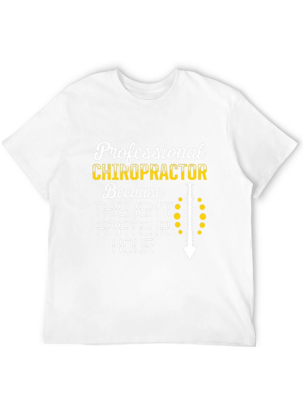 Chiropractor T-Shirt - Professional Spine Design