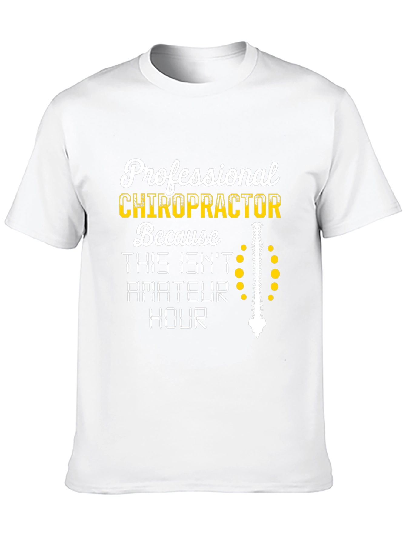 Chiropractor T-Shirt - Professional Spine Design