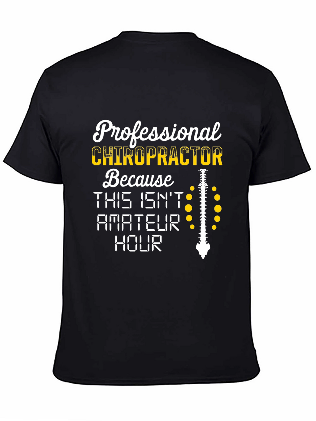 Chiropractor T-Shirt - Professional Spine Design