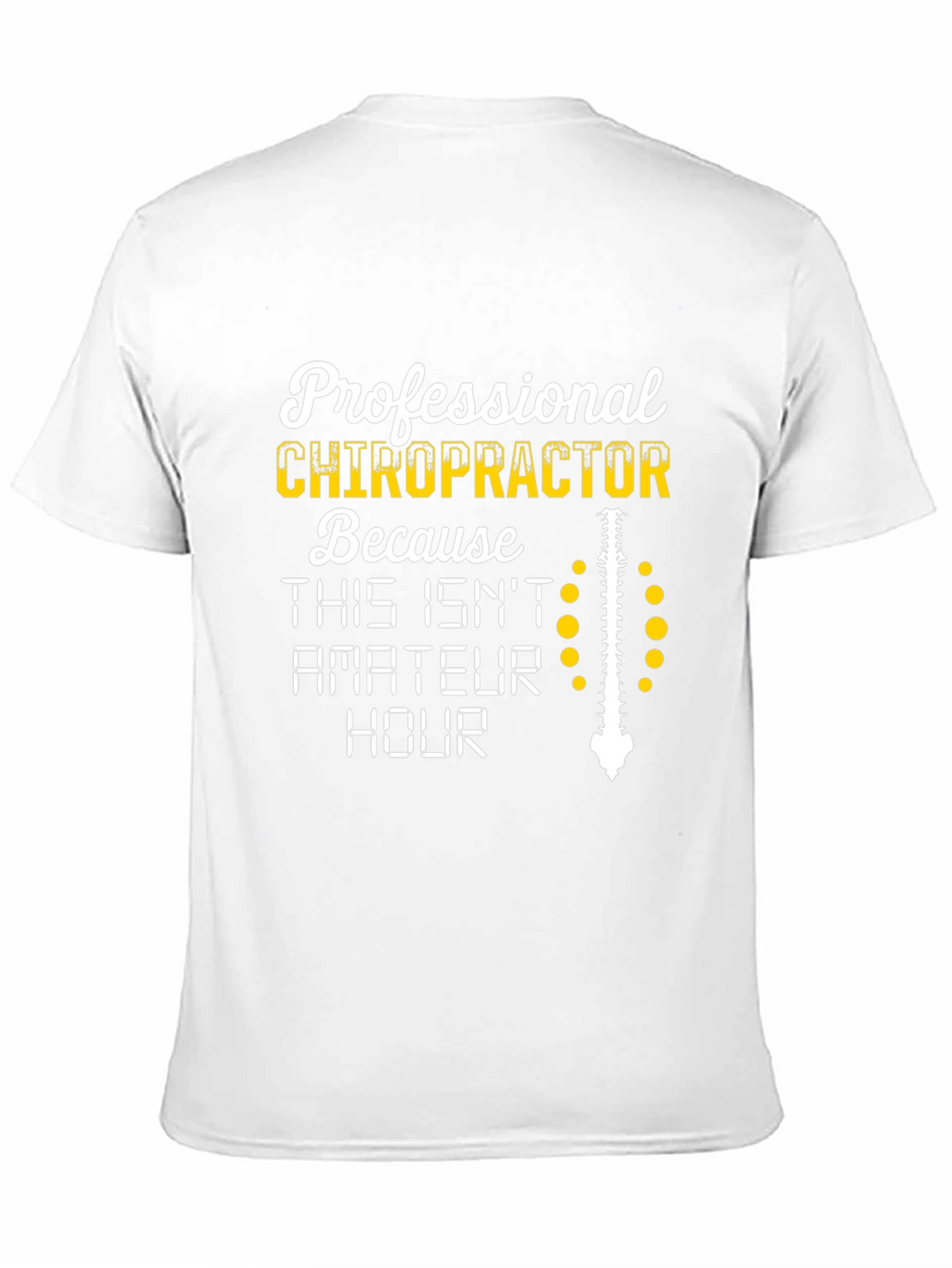 Chiropractor T-Shirt - Professional Spine Design