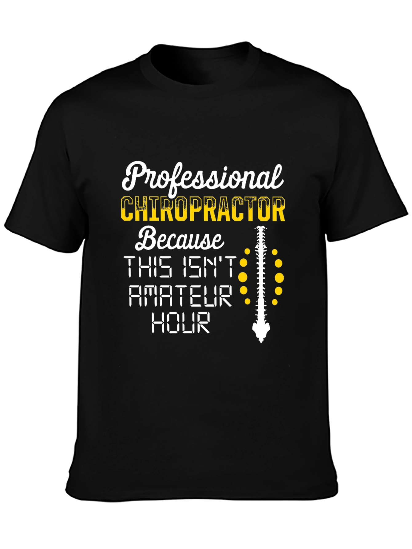 Chiropractor T-Shirt - Professional Spine Design