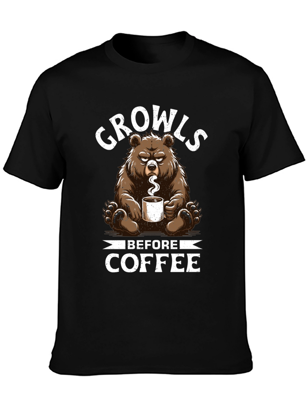Growls Before Coffee T-Shirt