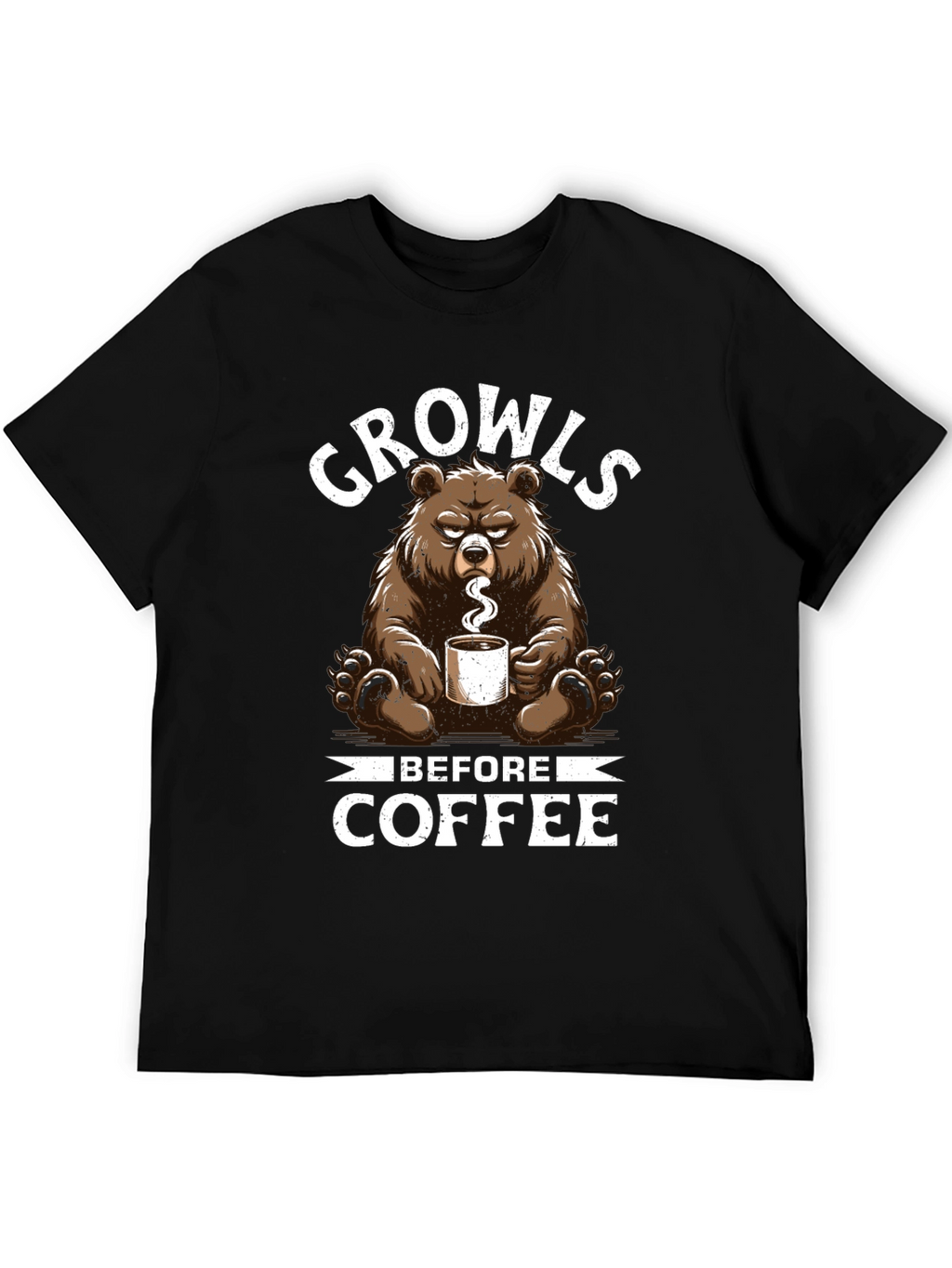 Growls Before Coffee T-Shirt