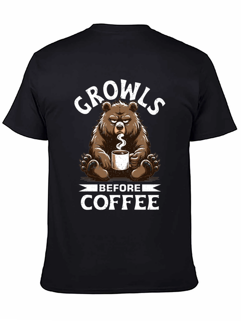 Growls Before Coffee T-Shirt