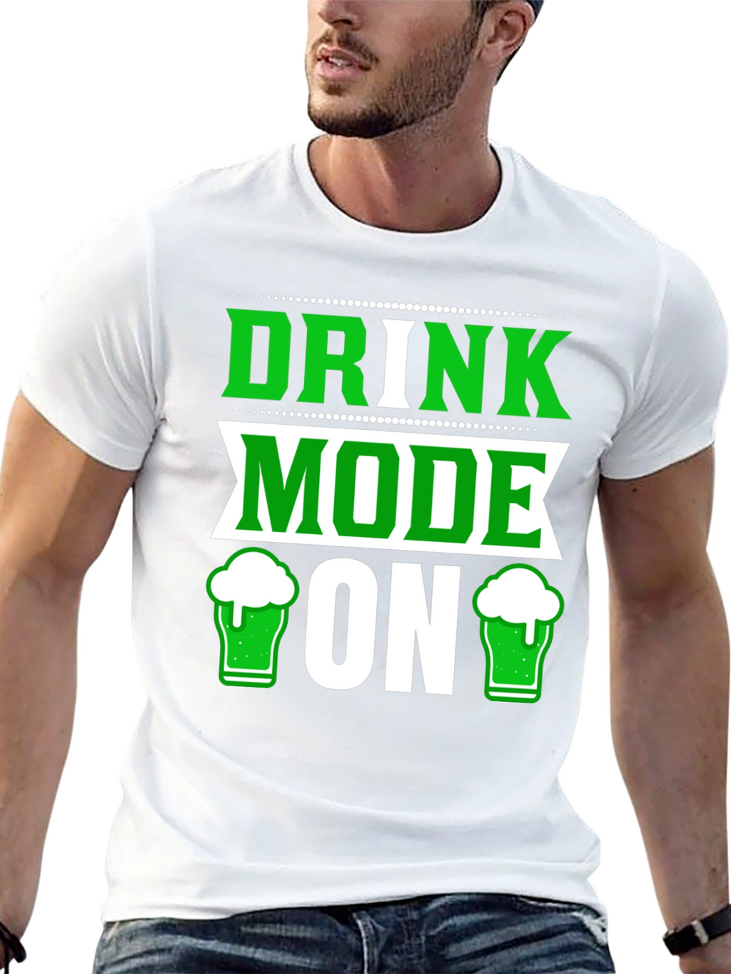 Drink Mode ON St Patricks Day T-Shirt