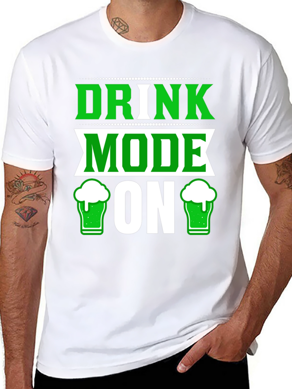 Drink Mode ON St Patricks Day T-Shirt