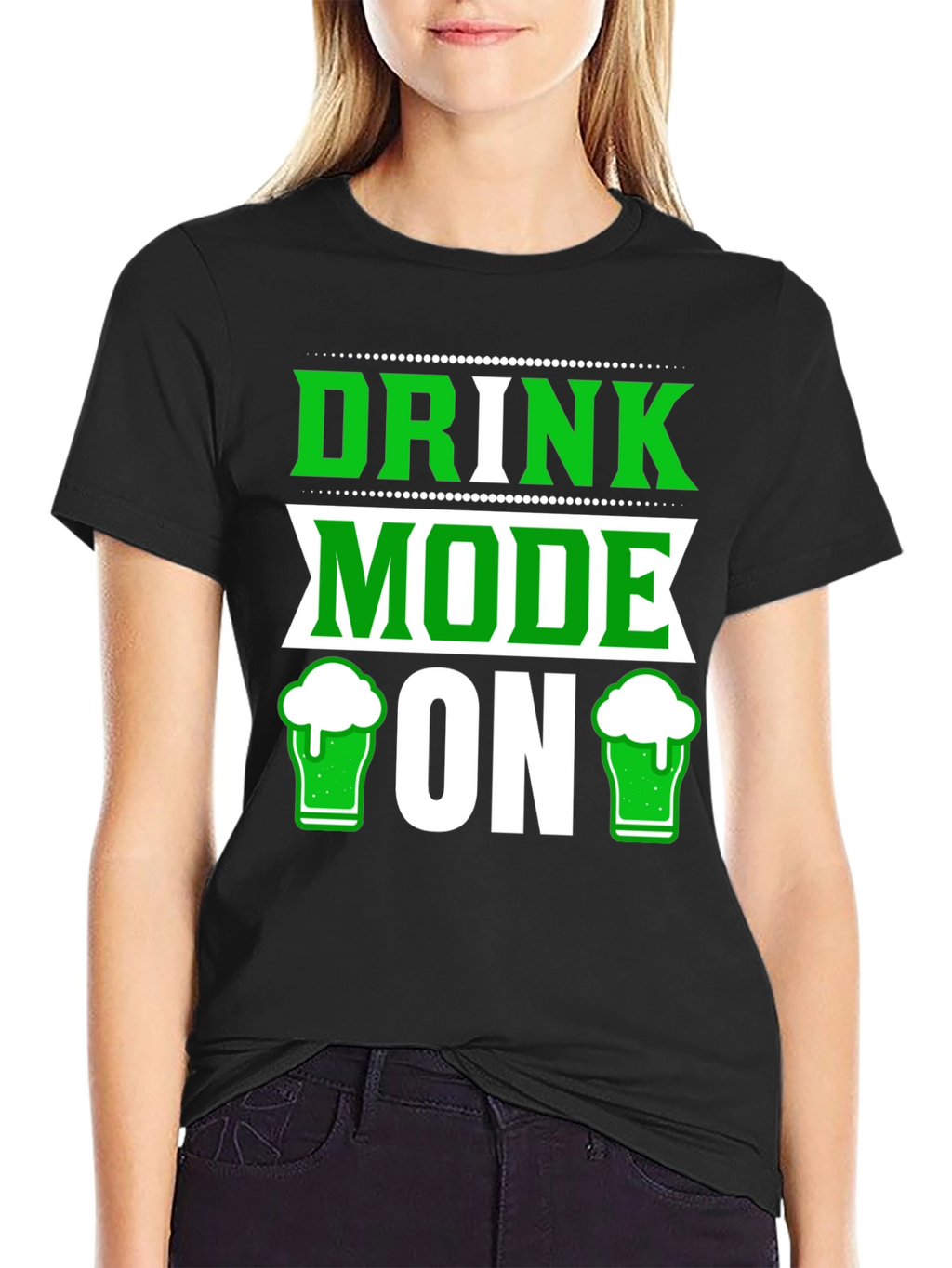 Drink Mode ON St Patricks Day T-Shirt