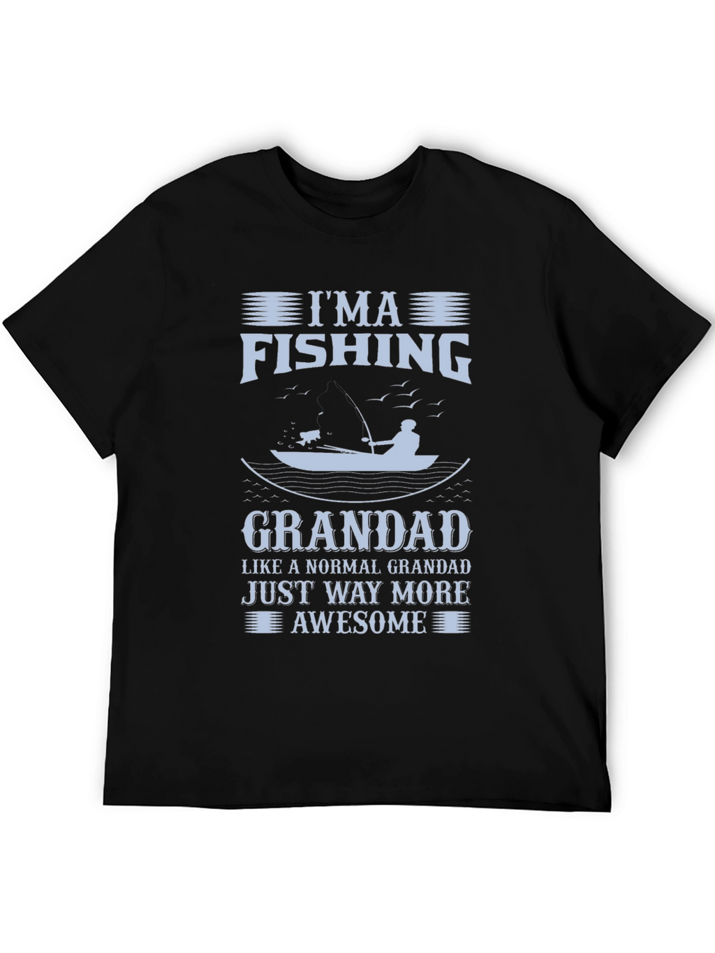 Im a Fishing Grandad Graphic T-Shirt