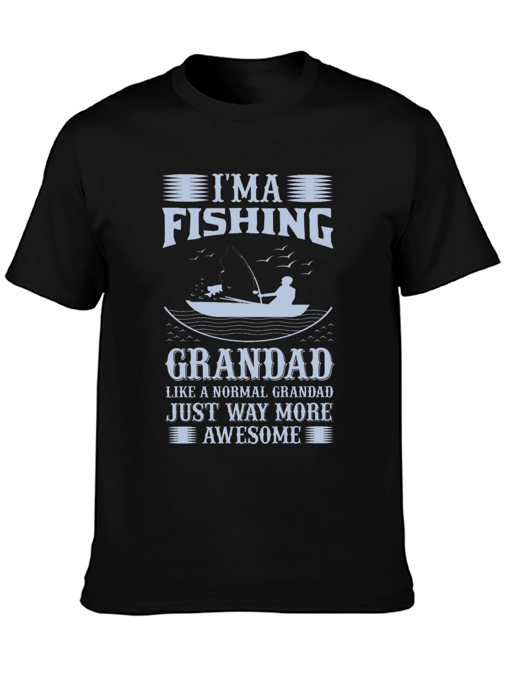 Im a Fishing Grandad Graphic T-Shirt