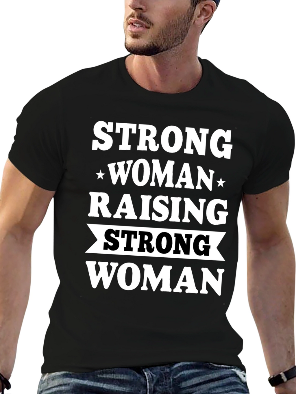 Strong Woman Raising Strong Woman Black T-Shirt