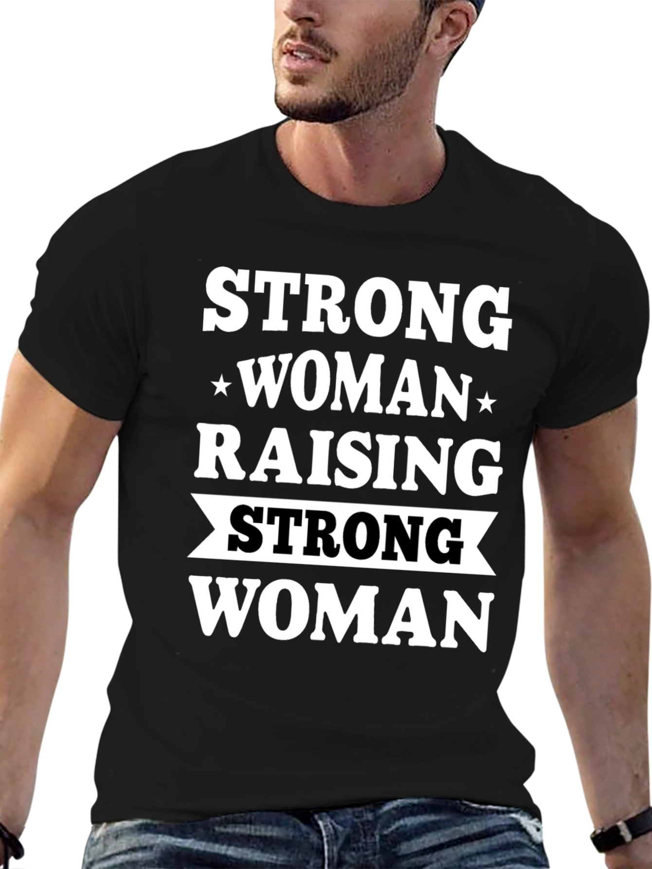 Strong Woman Raising Strong Woman Black T-Shirt