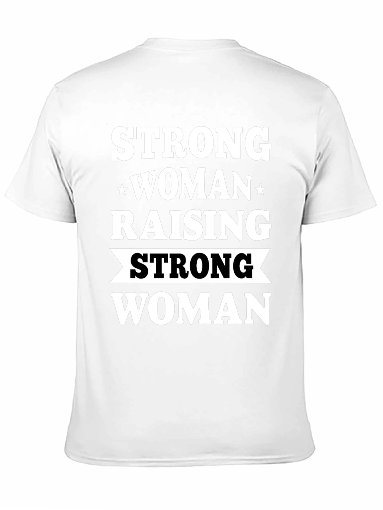 Strong Woman Raising Strong Woman Black T-Shirt