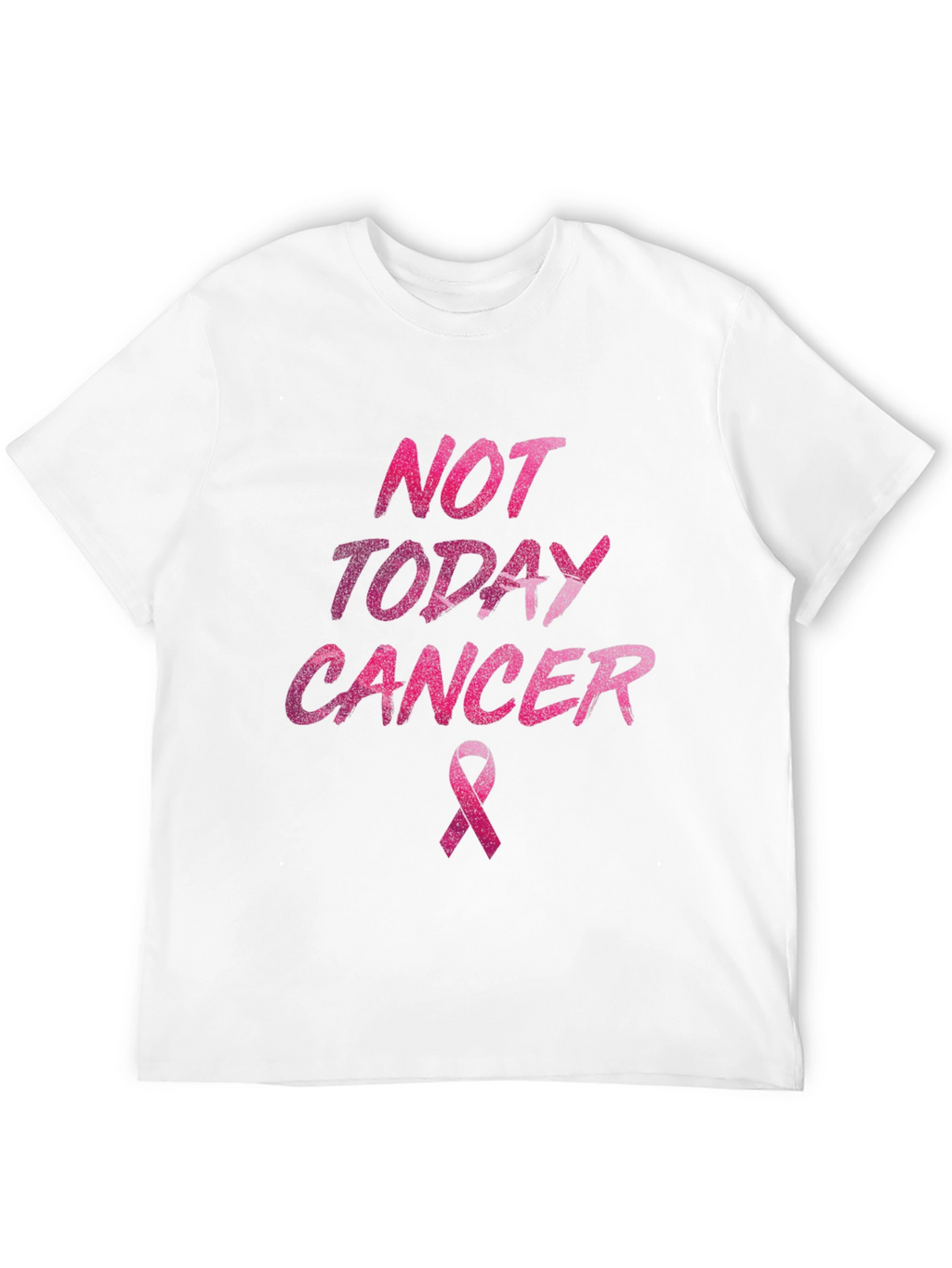 Not Today Cancer Awareness T-Shirt