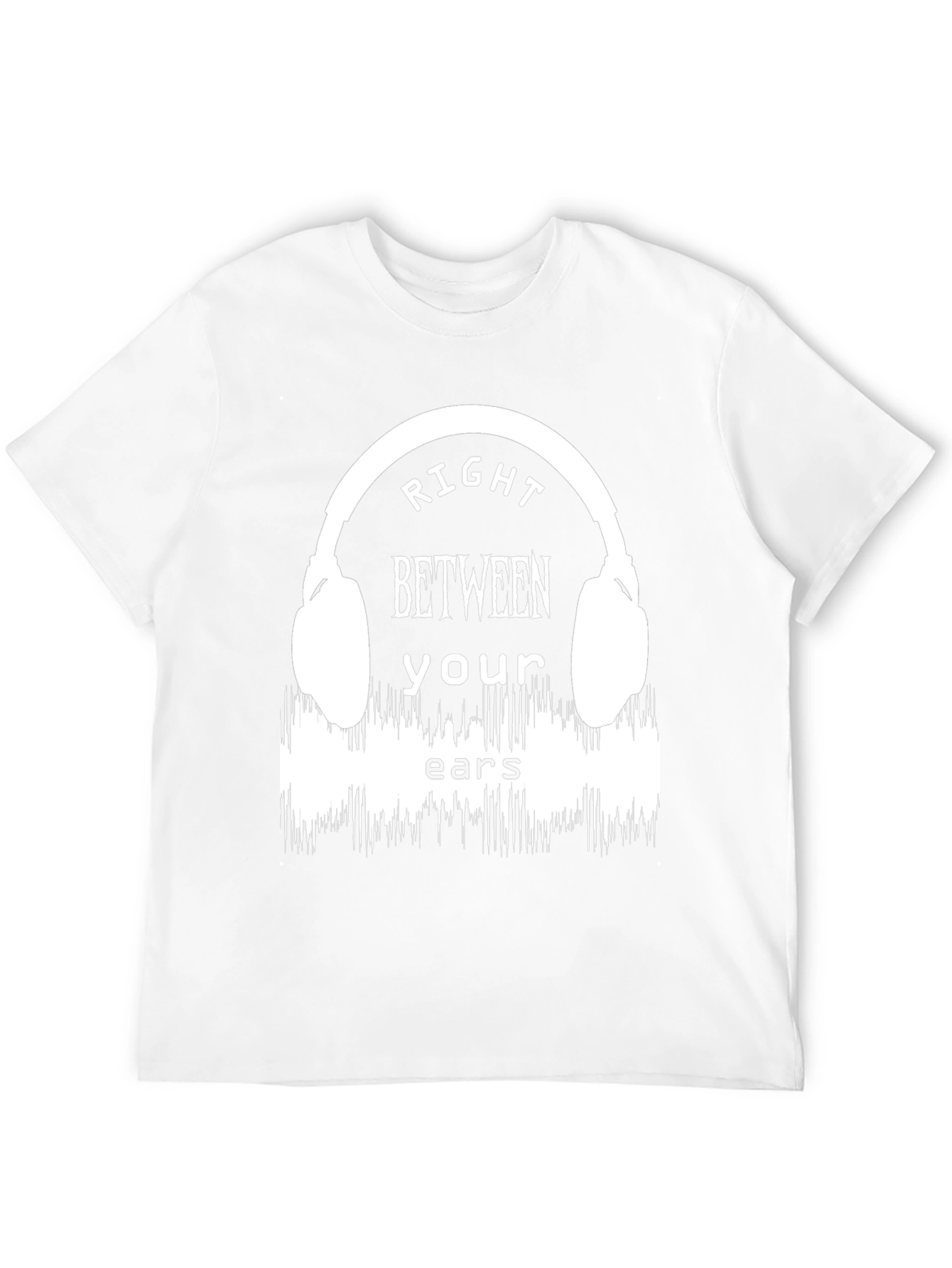 Right Between Your Ears Graphic T-Shirt