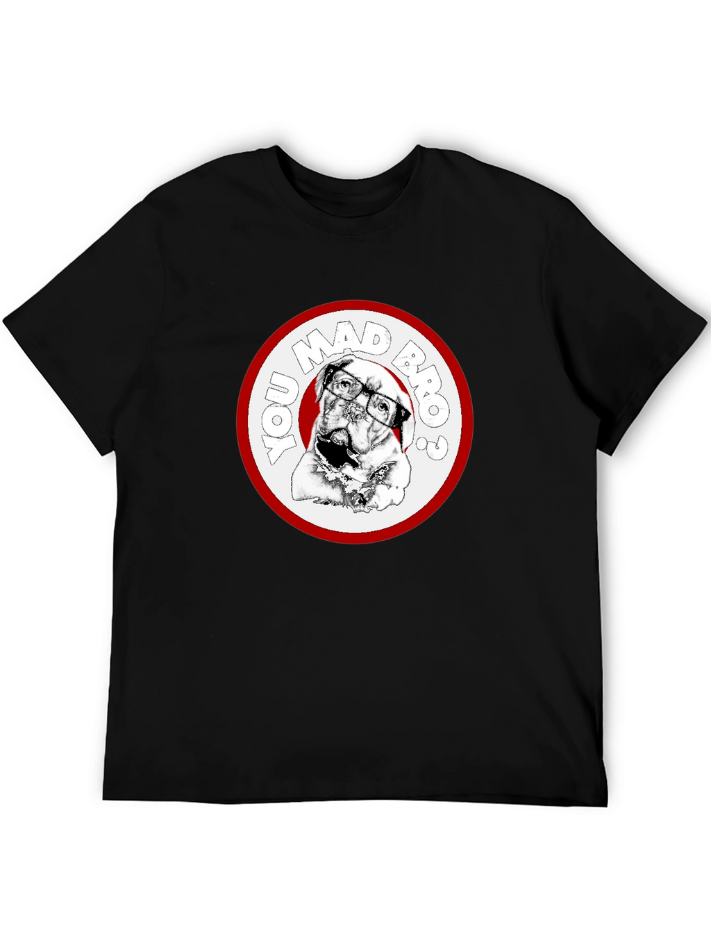 You Mad Bro? Dog Graphic Black T-Shirt