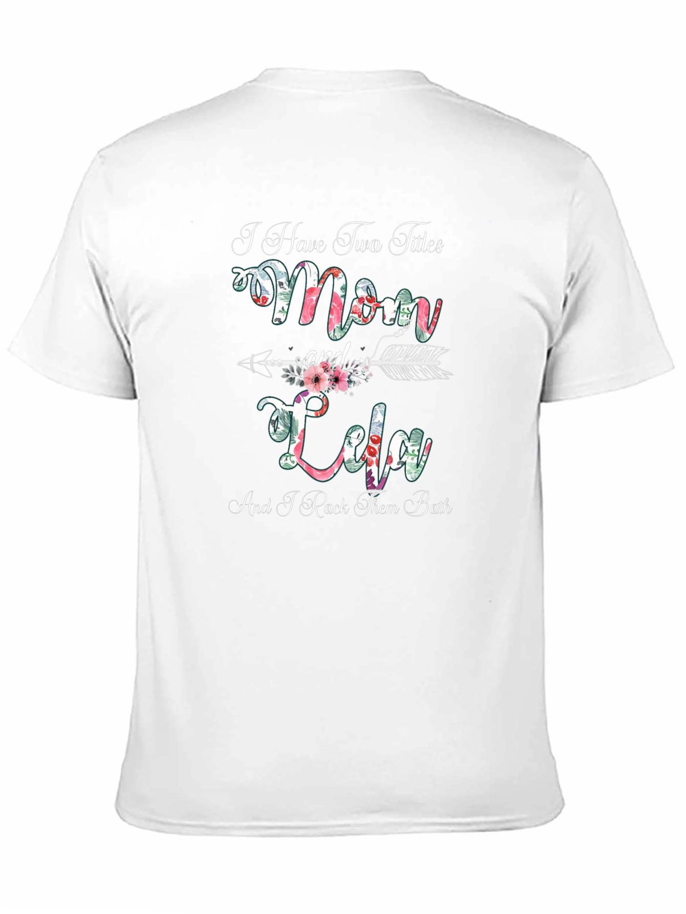 Mom and Lola T-Shirt - Two Titles One Awesome Tee!