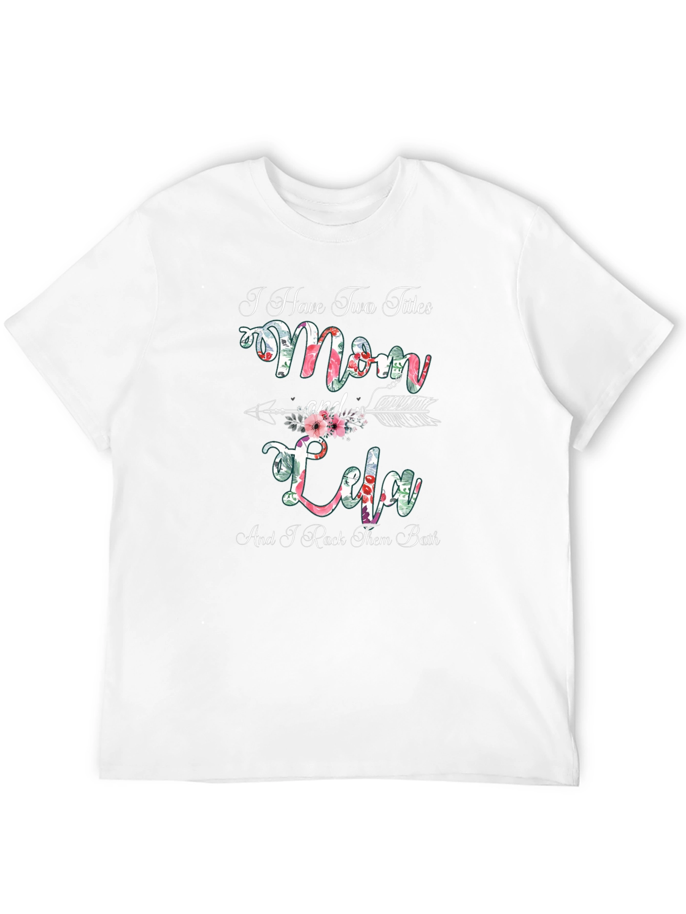 Mom and Lola T-Shirt - Two Titles One Awesome Tee!