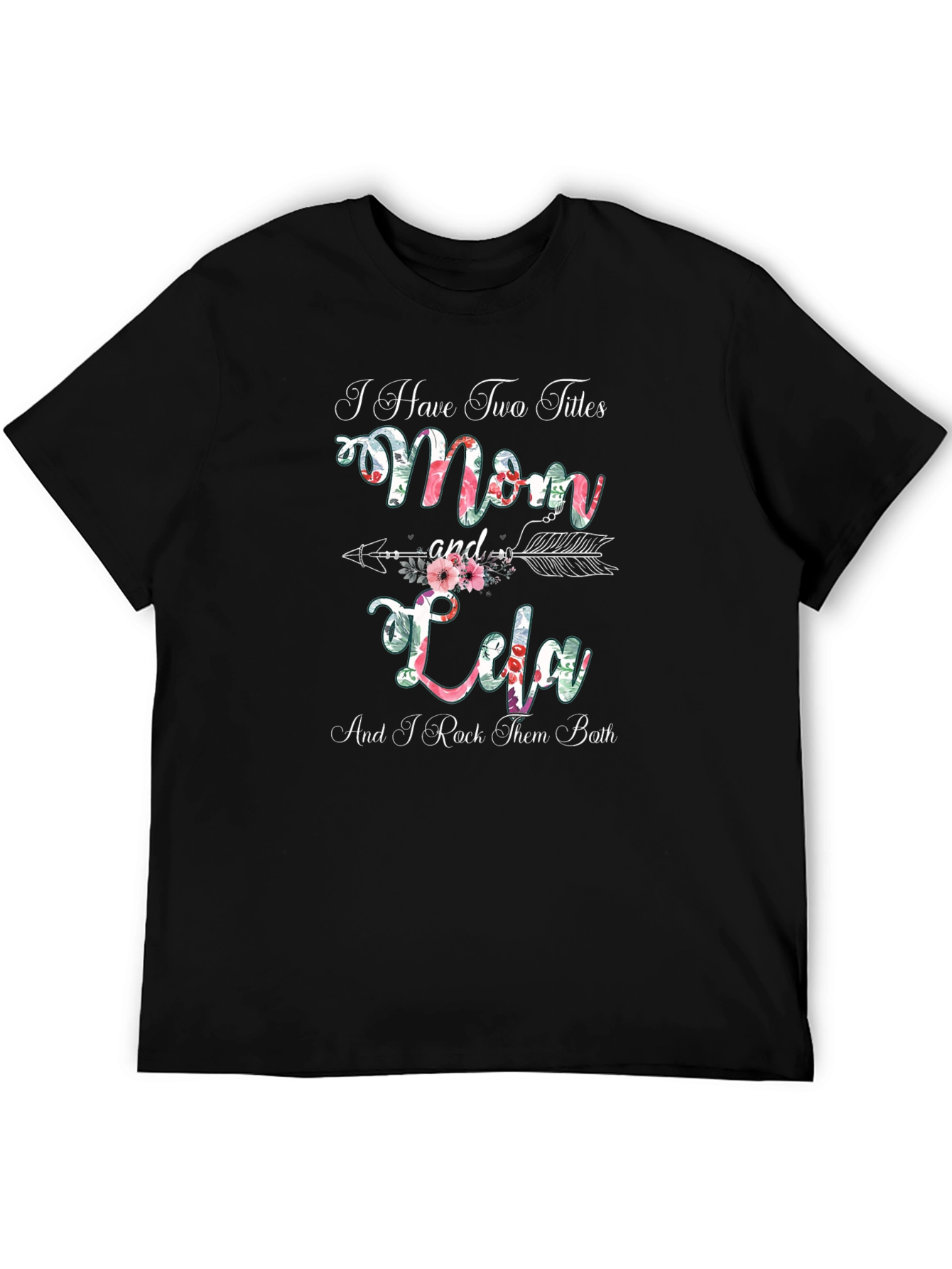 Mom and Lola T-Shirt - Two Titles One Awesome Tee!