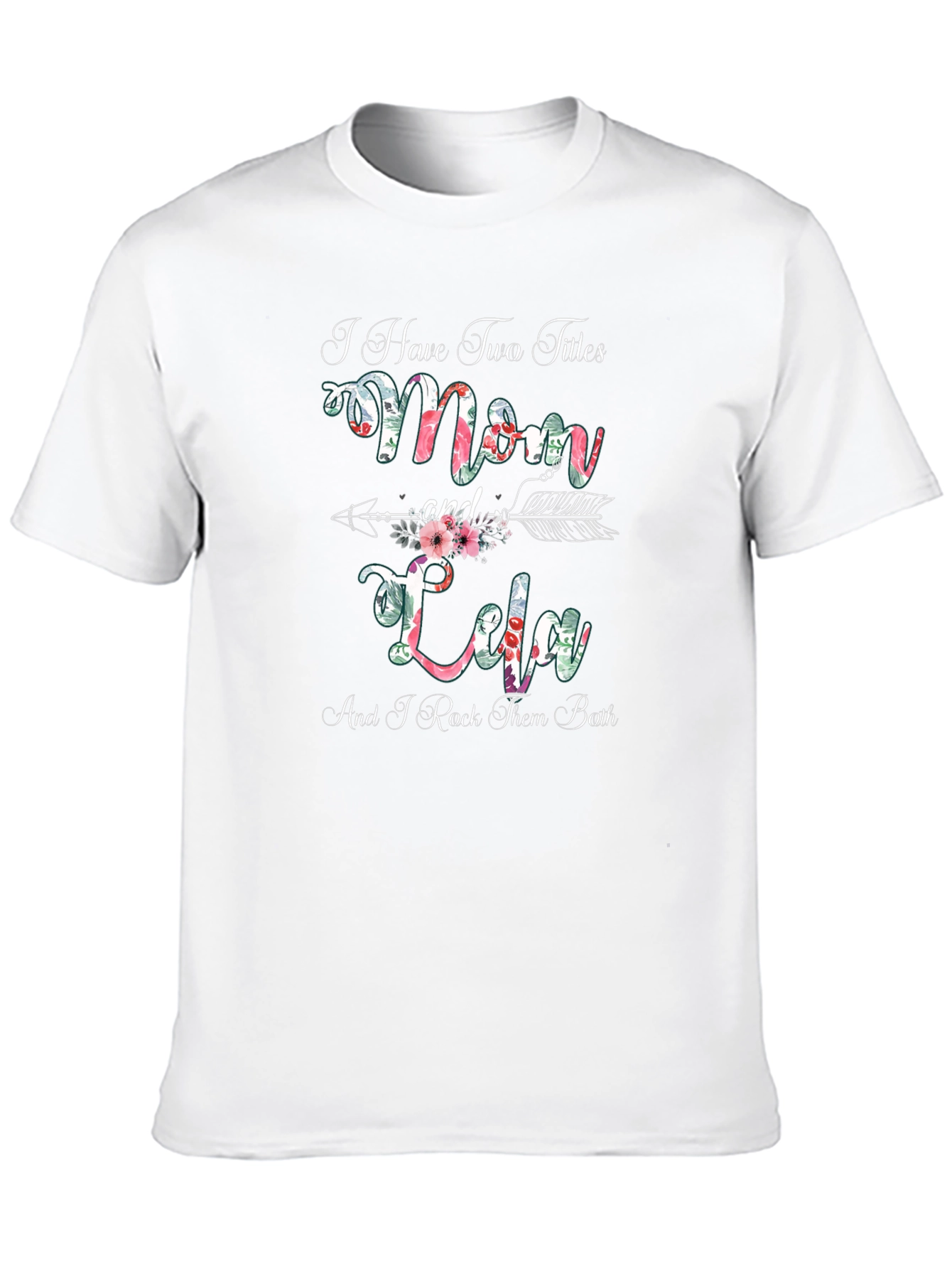 Mom and Lola T-Shirt - Two Titles One Awesome Tee!