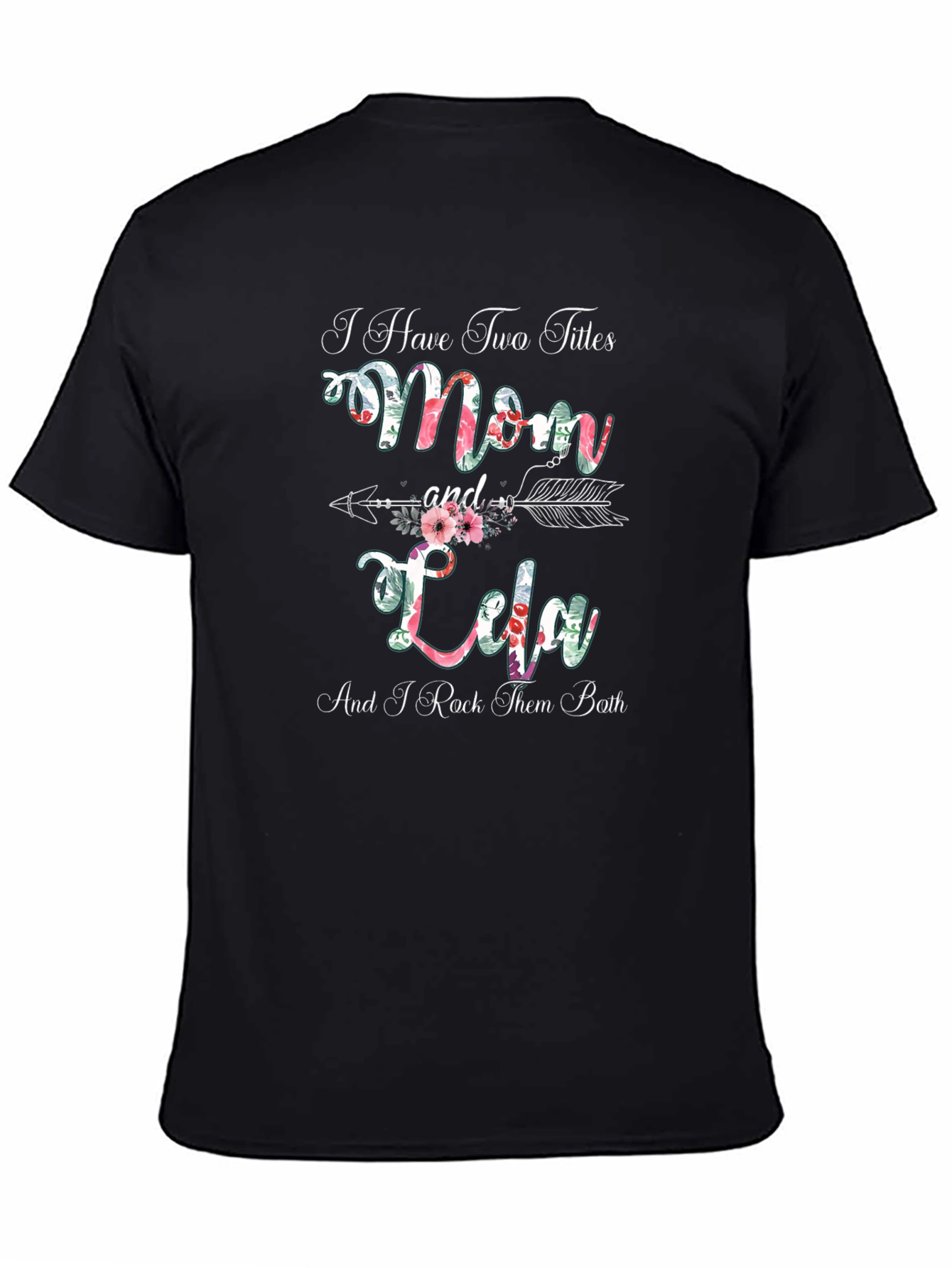 Mom and Lola T-Shirt - Two Titles One Awesome Tee!