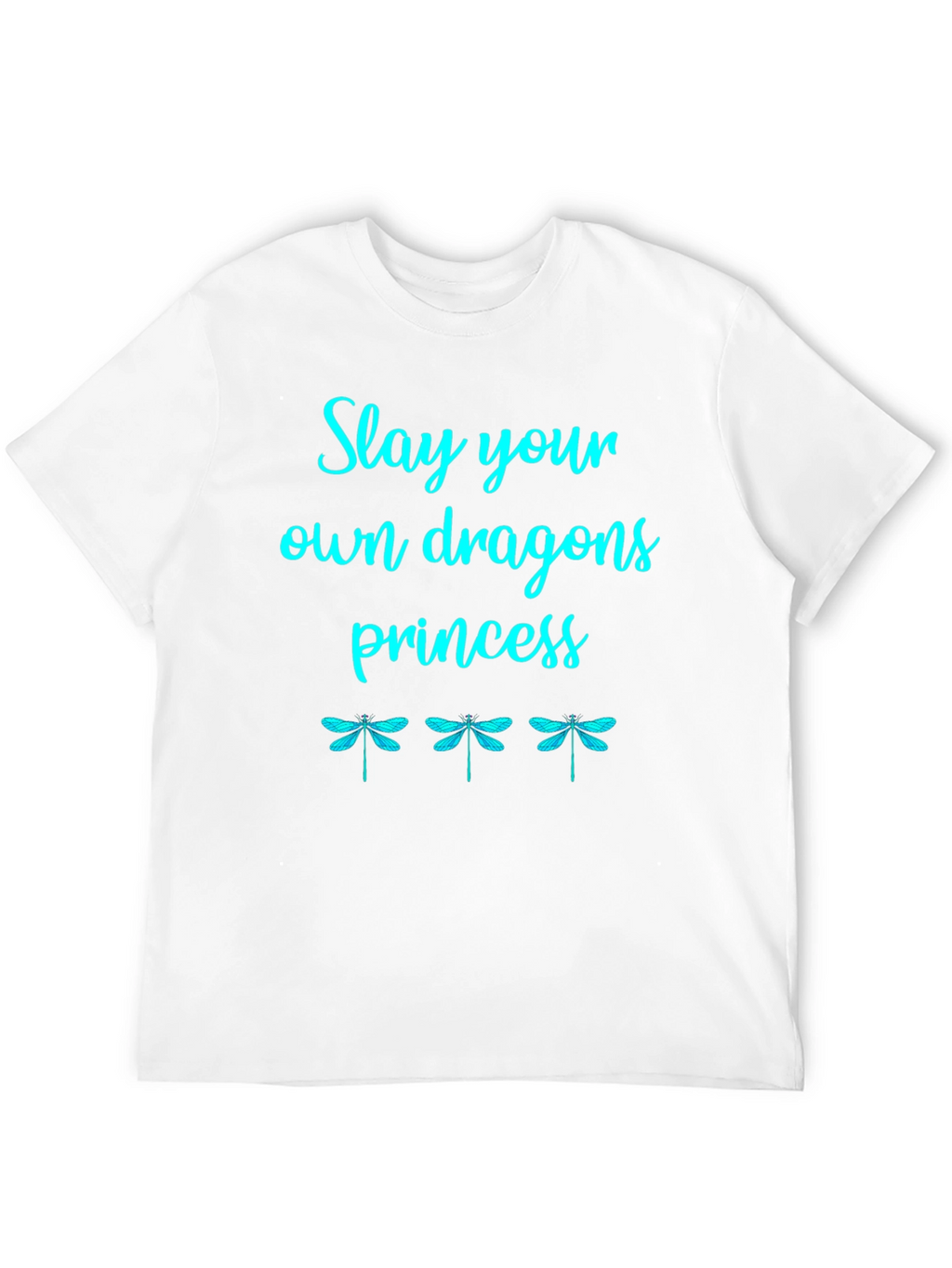 Slay Your Own Dragons Princess Graphic Tee