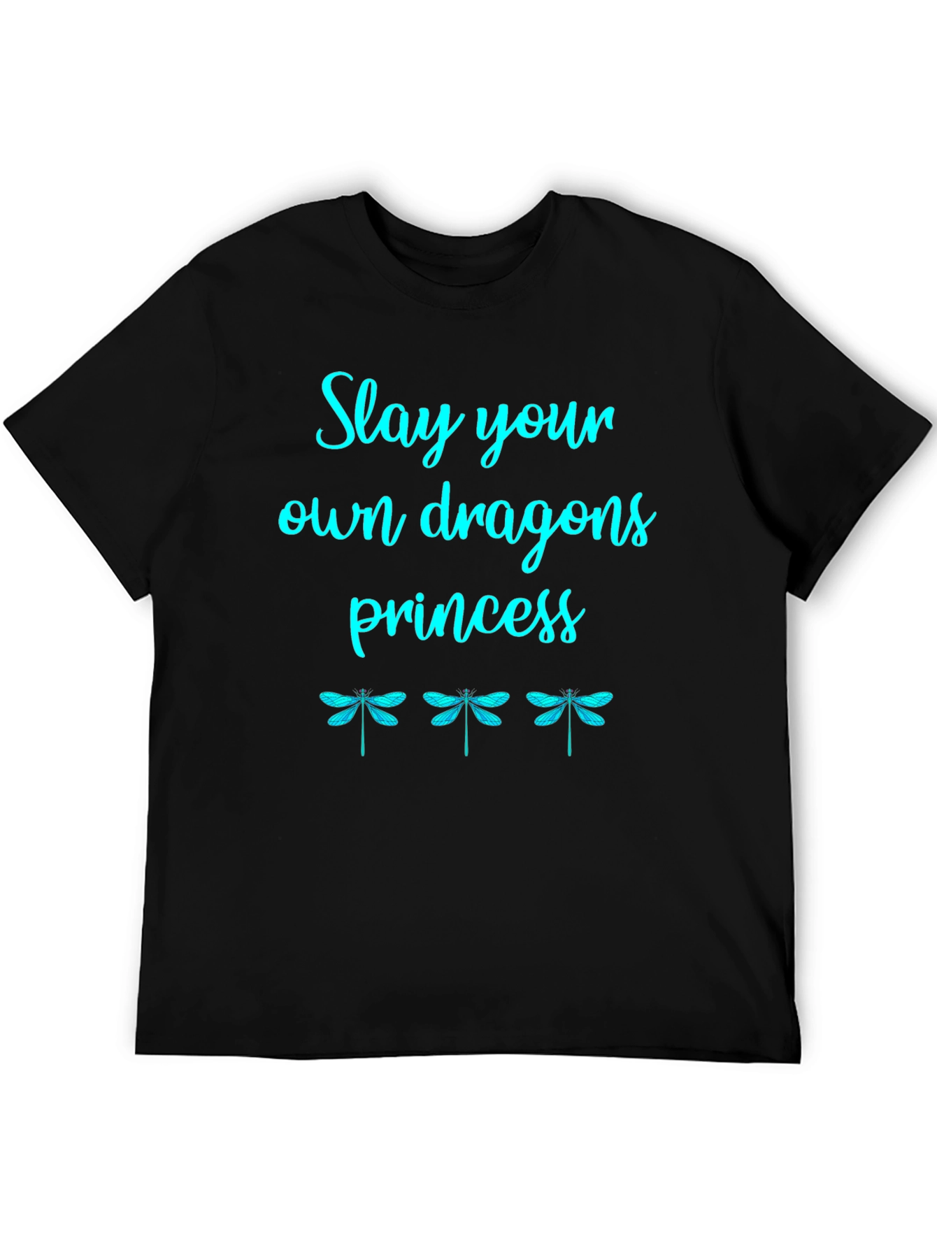 Slay Your Own Dragons Princess Graphic Tee