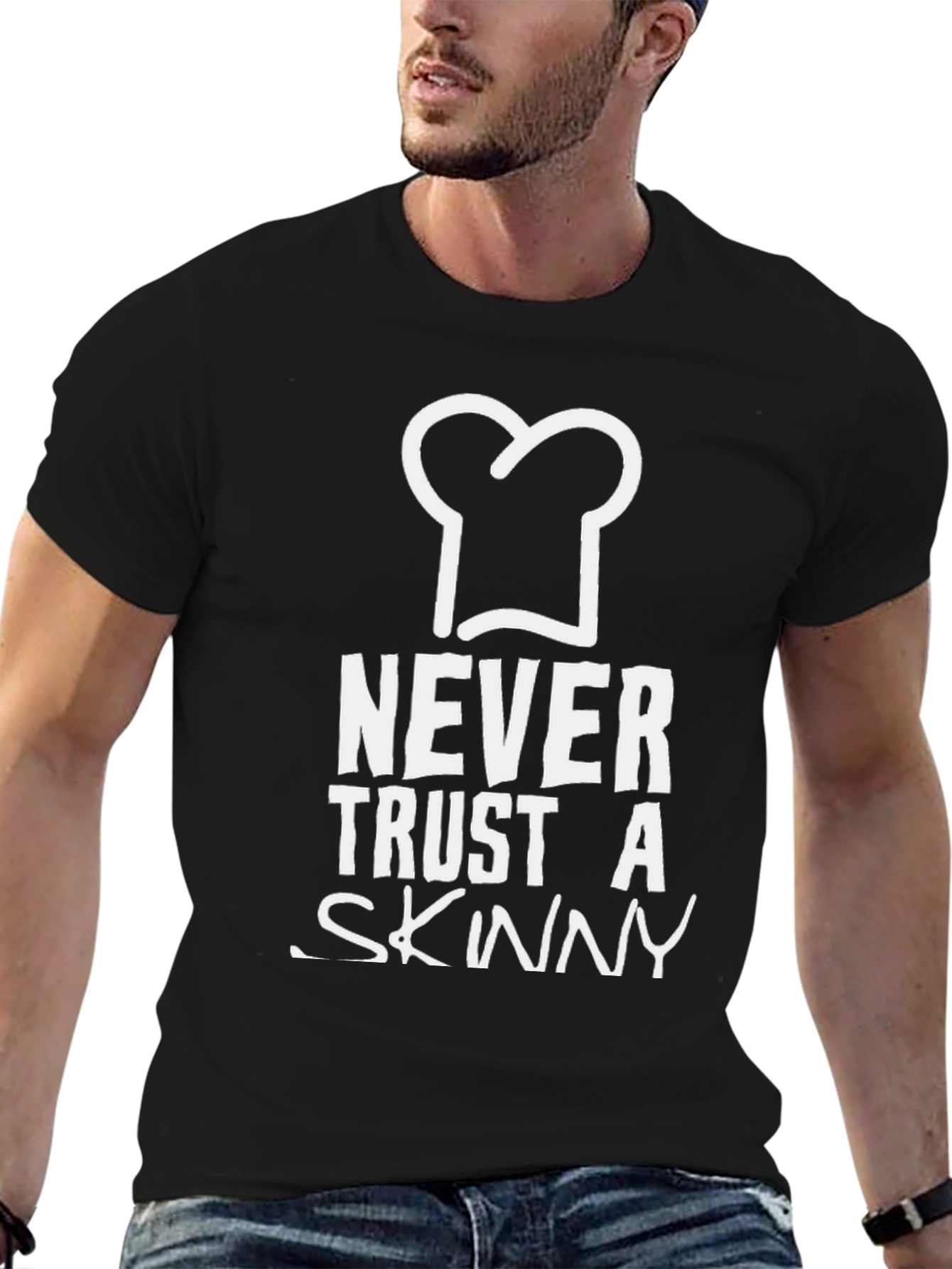 Never Trust A Skinny Chef T-Shirt Funny Foodie Gift