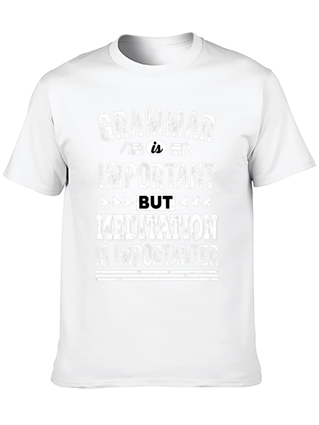 Grammar vs. Meditation T-Shirt - Important-er Tee