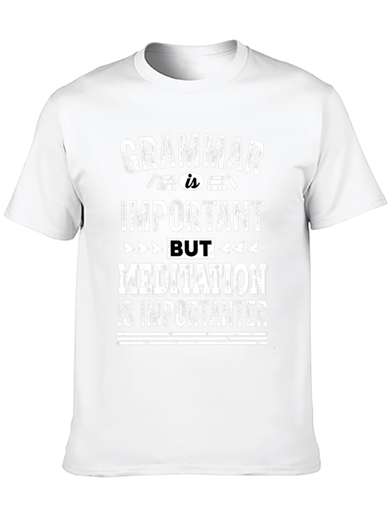 Grammar vs. Meditation T-Shirt - Important-er Tee