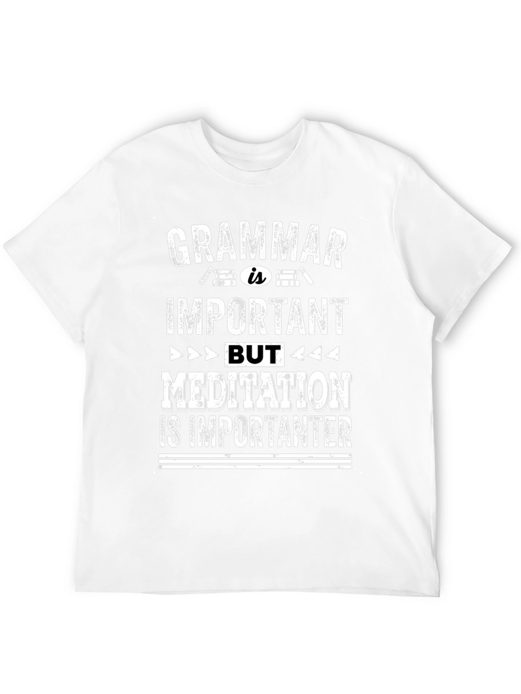 Grammar vs. Meditation T-Shirt - Important-er Tee
