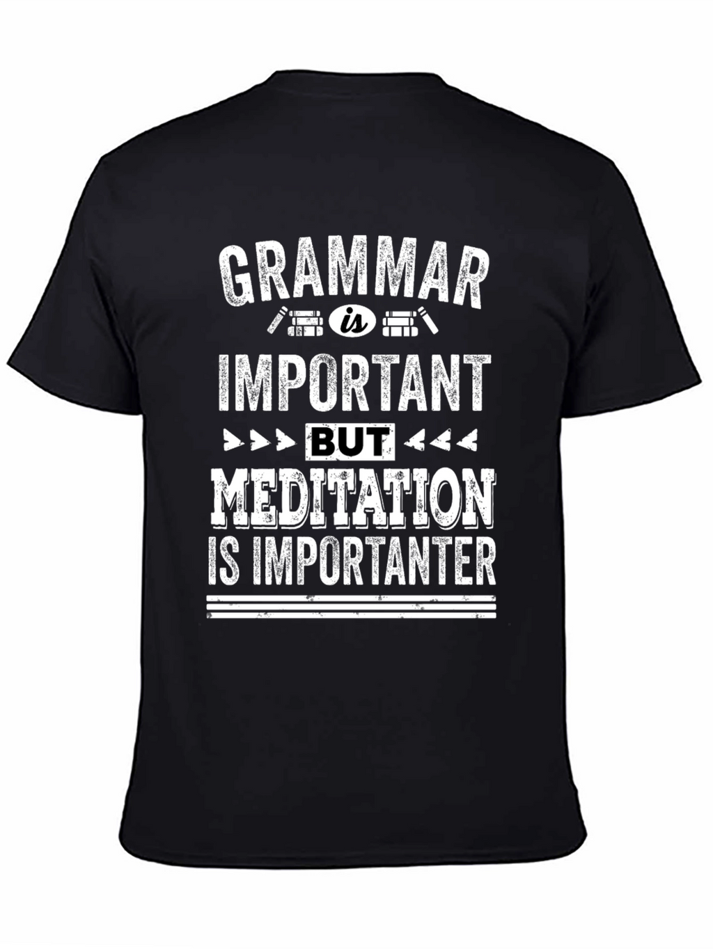 Grammar vs. Meditation T-Shirt - Important-er Tee