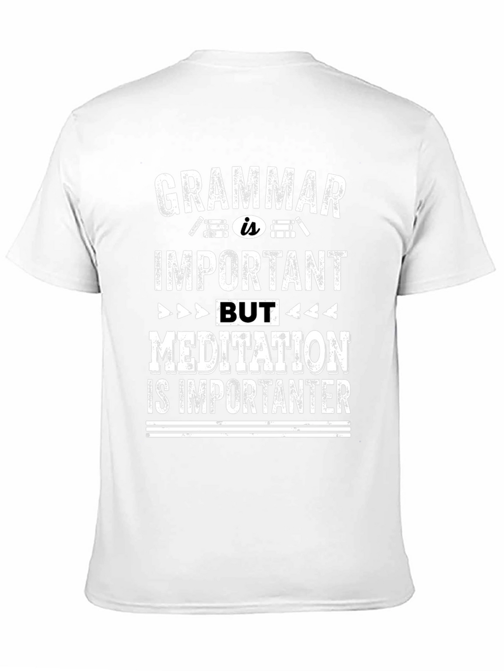 Grammar vs. Meditation T-Shirt - Important-er Tee