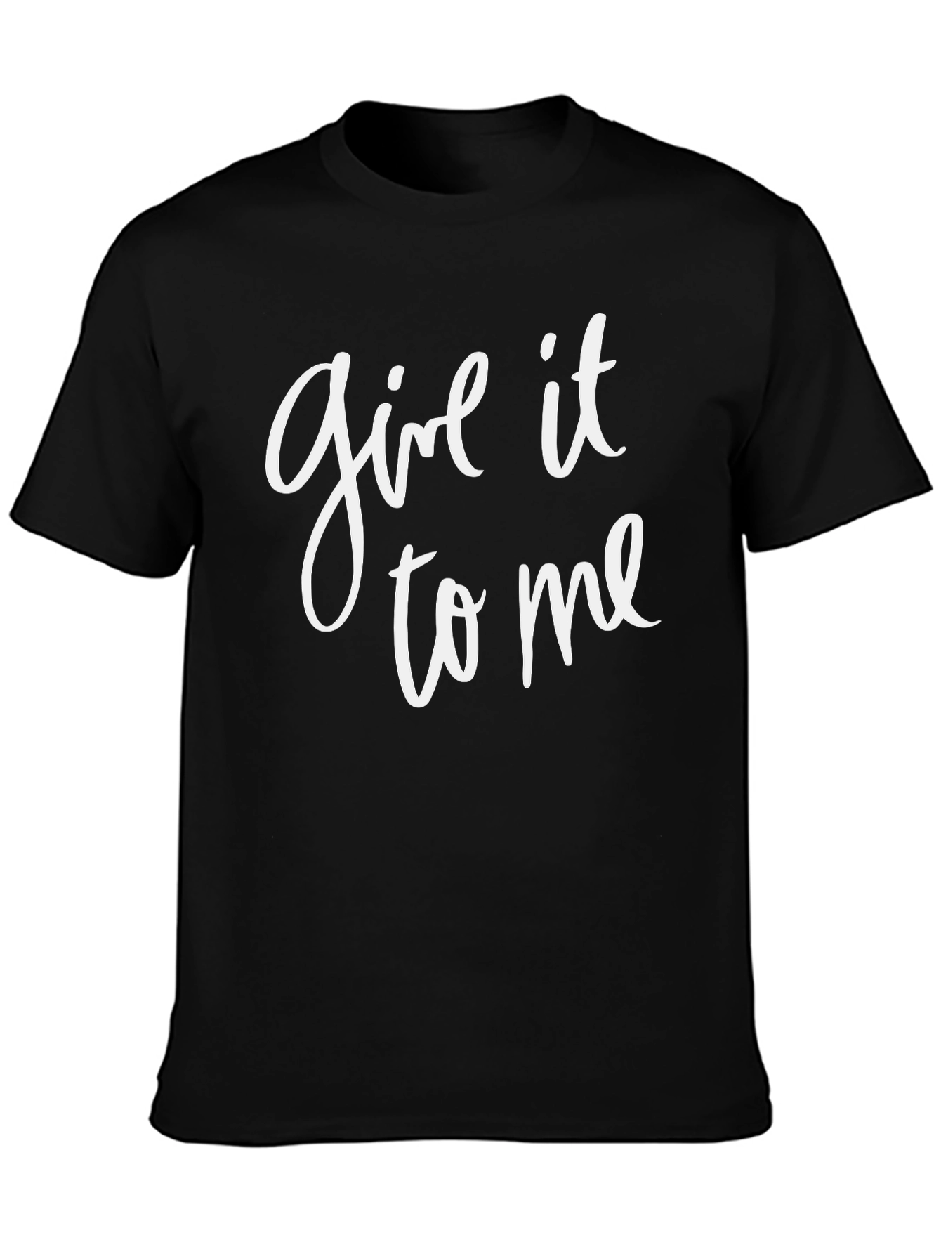 Give It To Me Graphic Tee - Black Casual T-Shirt