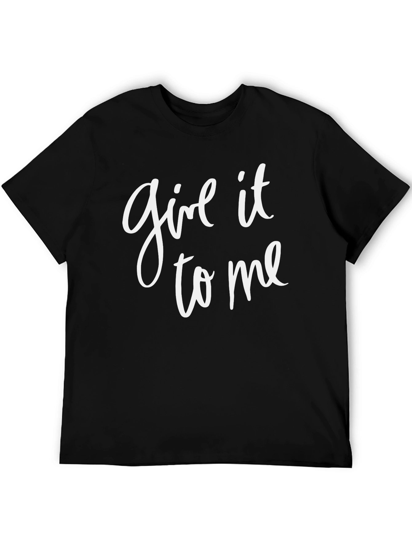 Give It To Me Graphic Tee - Black Casual T-Shirt