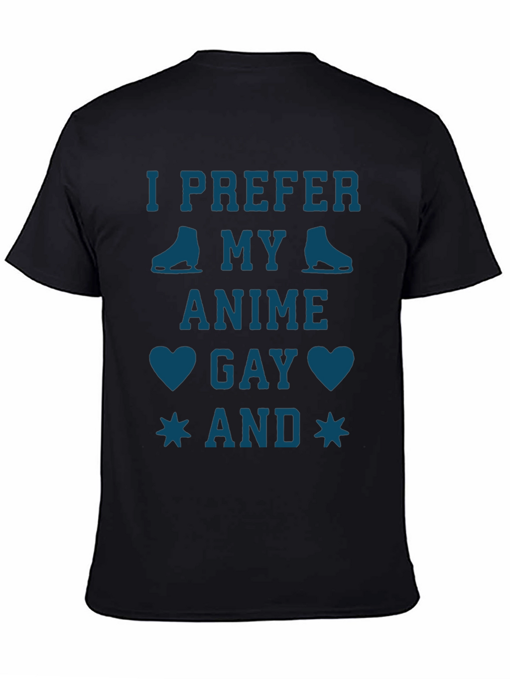 I Prefer My Anime Gay Black T-Shirt