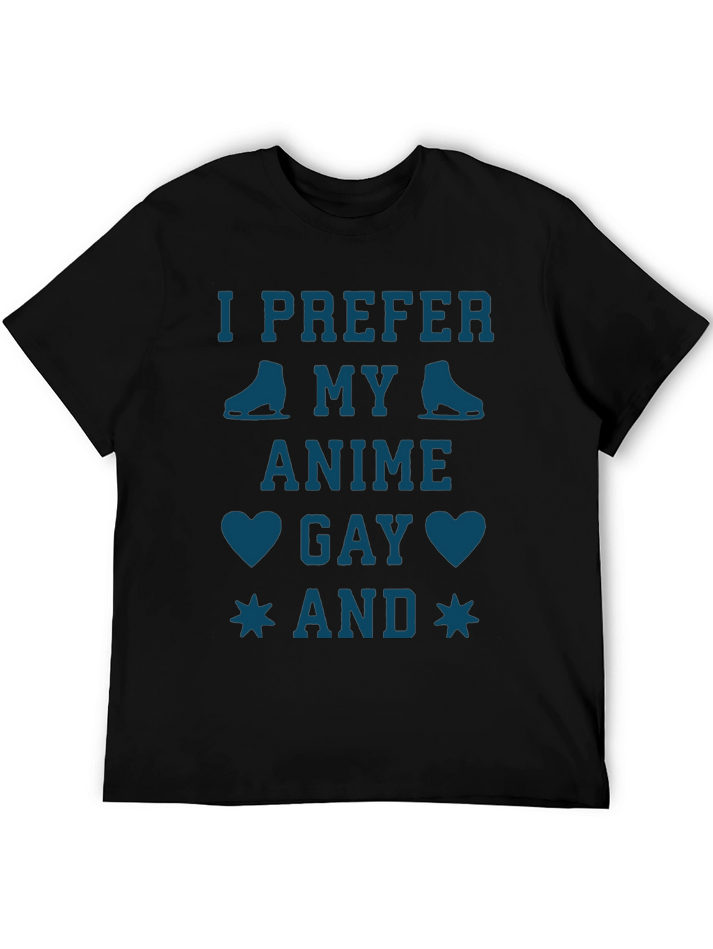 I Prefer My Anime Gay Black T-Shirt