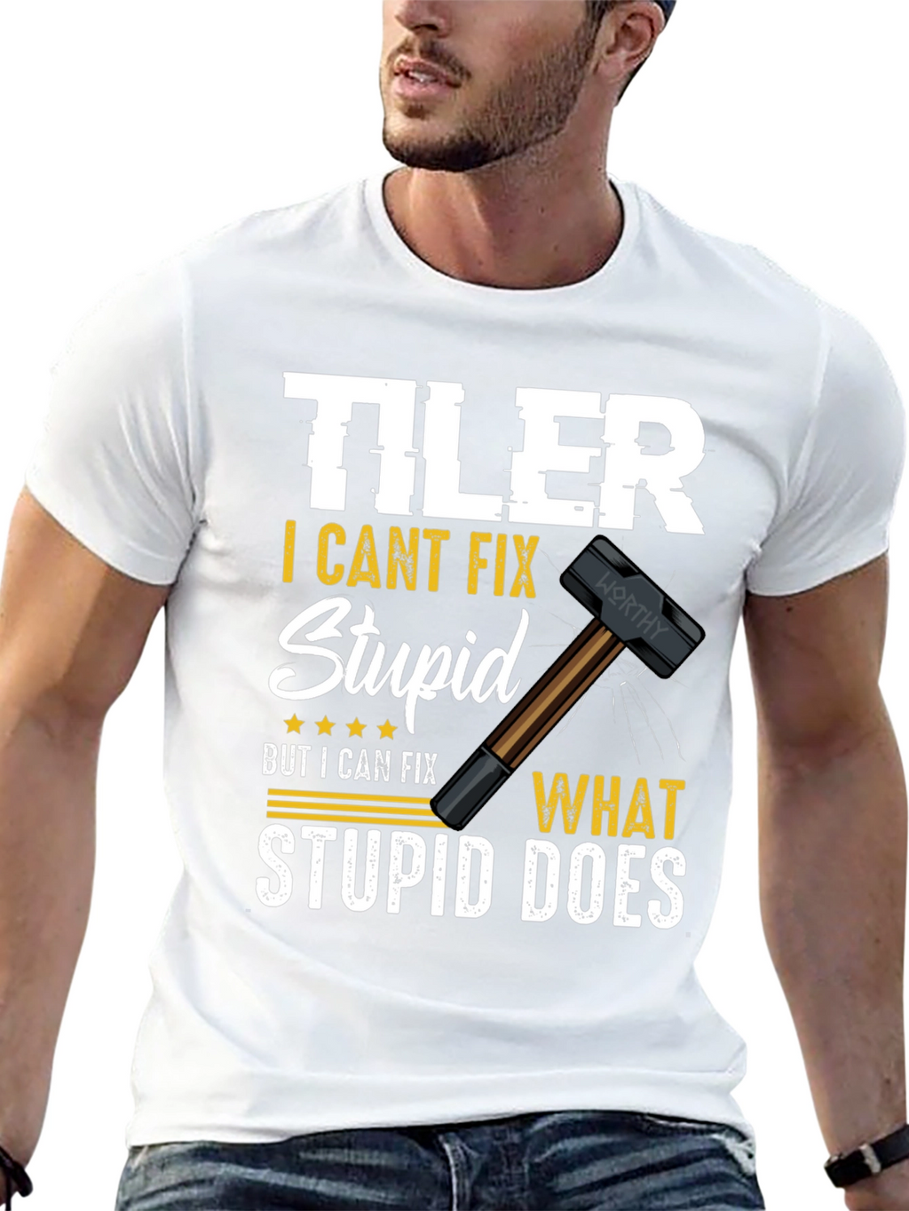 Tiler - I Cant Fix Stupid T-Shirt
