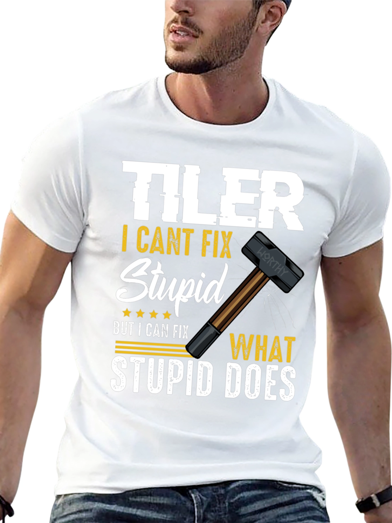 Tiler - I Cant Fix Stupid T-Shirt