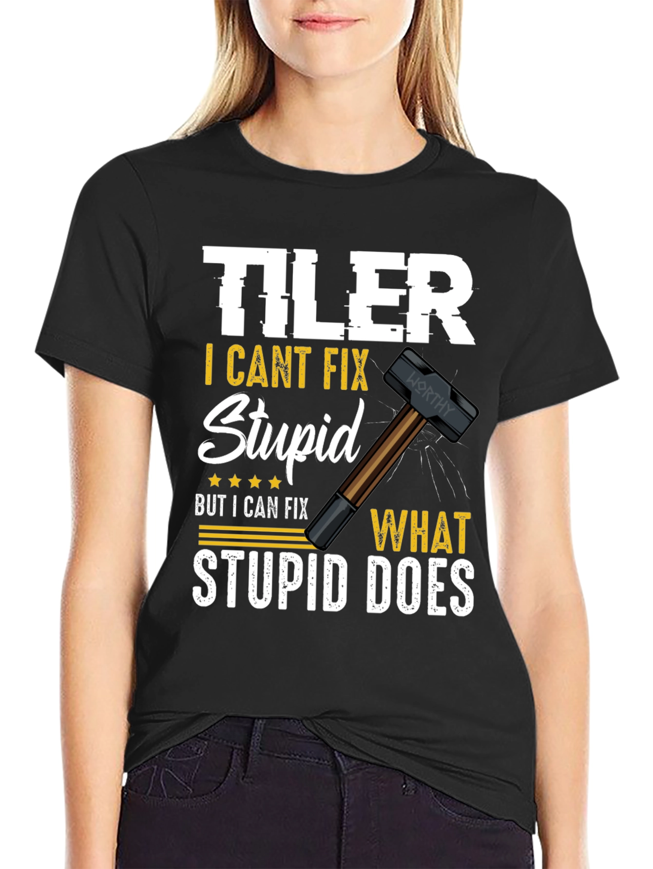 Tiler - I Cant Fix Stupid T-Shirt
